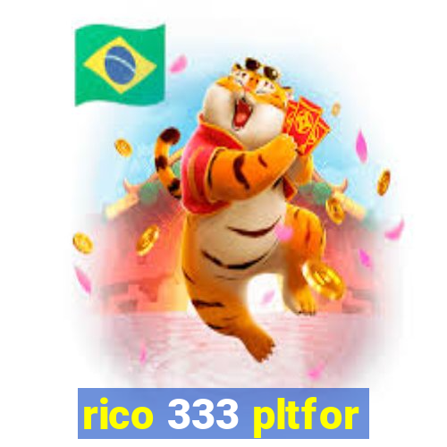 rico 333 pltfor